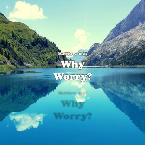 why-worry